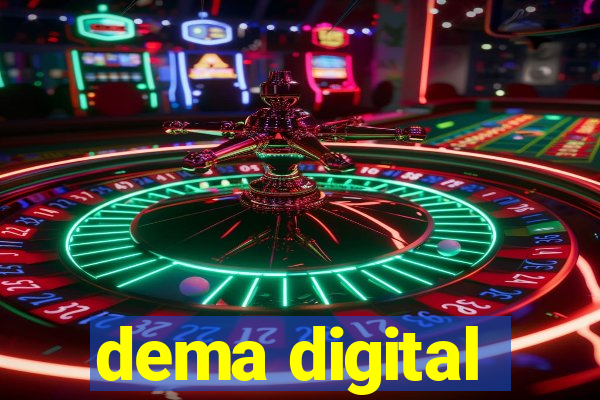 dema digital